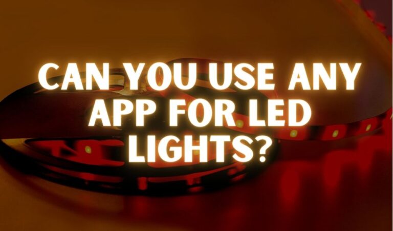 Can you use any app for LED lights?