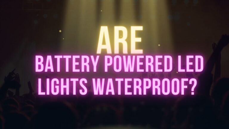battery powered LED lights waterproof?
