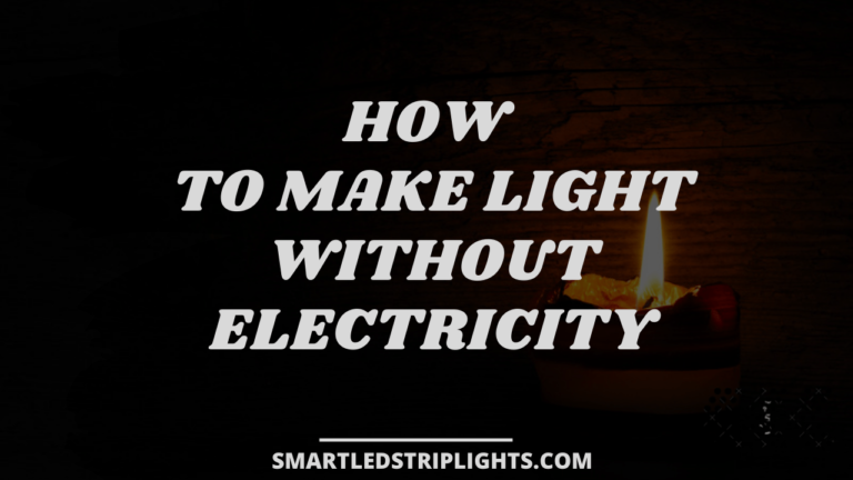 How to Make Light Without Electricity